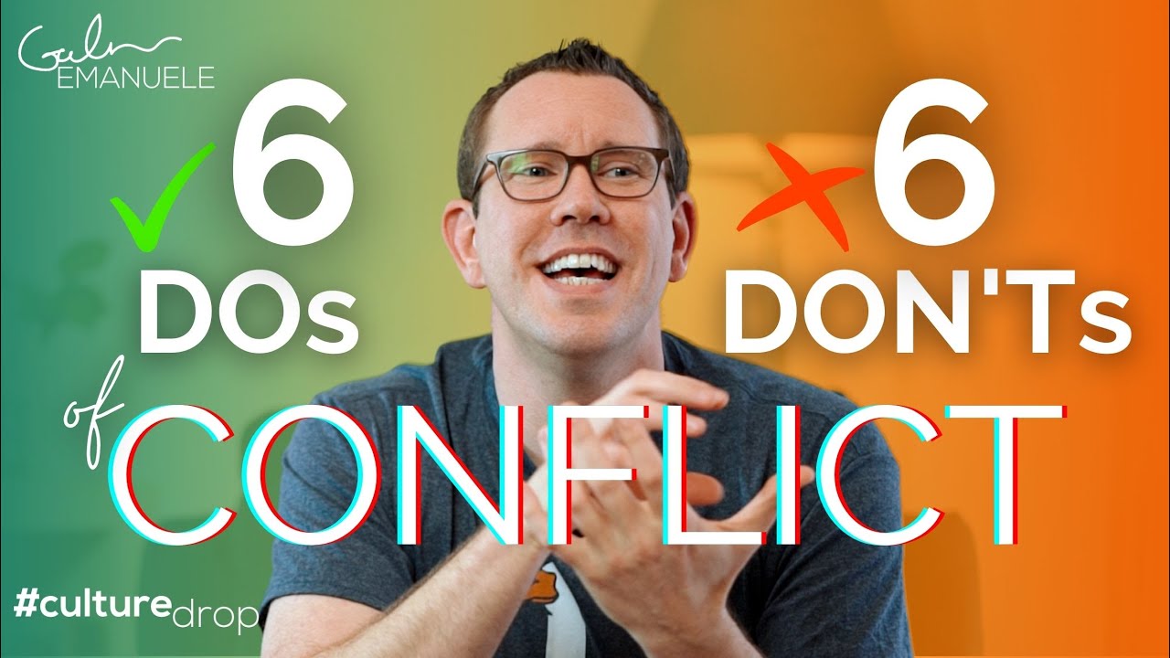 The Dos and Don'ts of Workplace Conflict | #culturedrop | Galen Emanuele