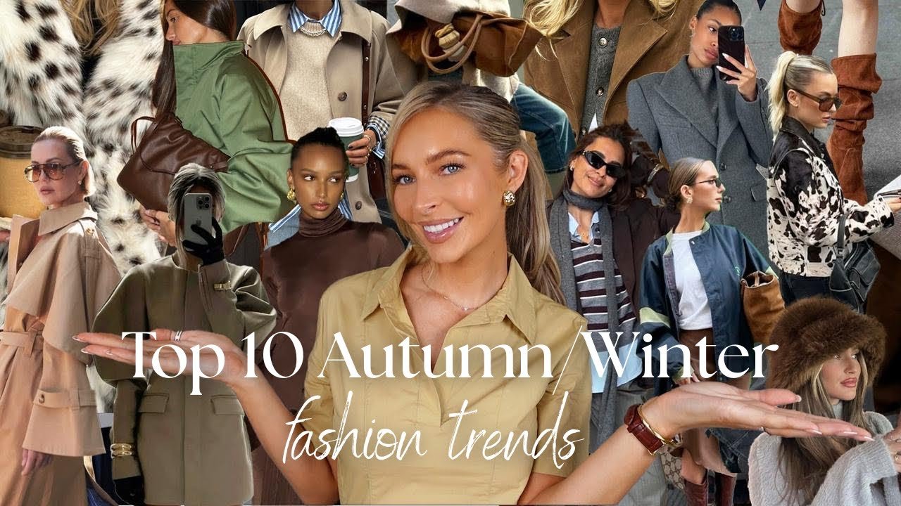 TOP 10 AUTUMN/WINTER FASHION TRENDS 2025 - your style guide 