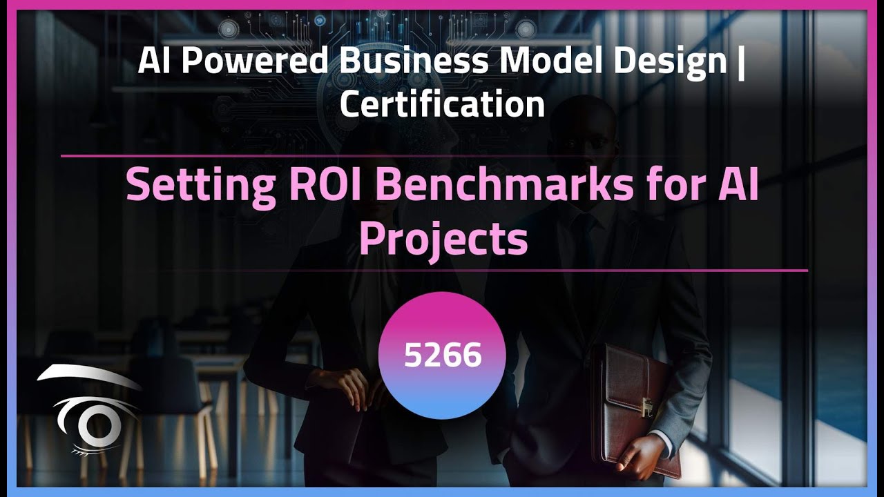 Setting ROI Benchmarks for AI Projects | Exclusive Lesson