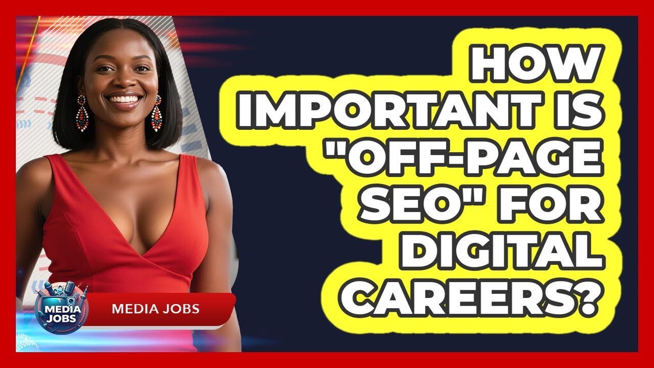 How Important Is "Off-page SEO" For Digital Careers? - Media Jobs