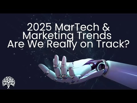 2025 MarTech & Marketing Trends: Webinar
