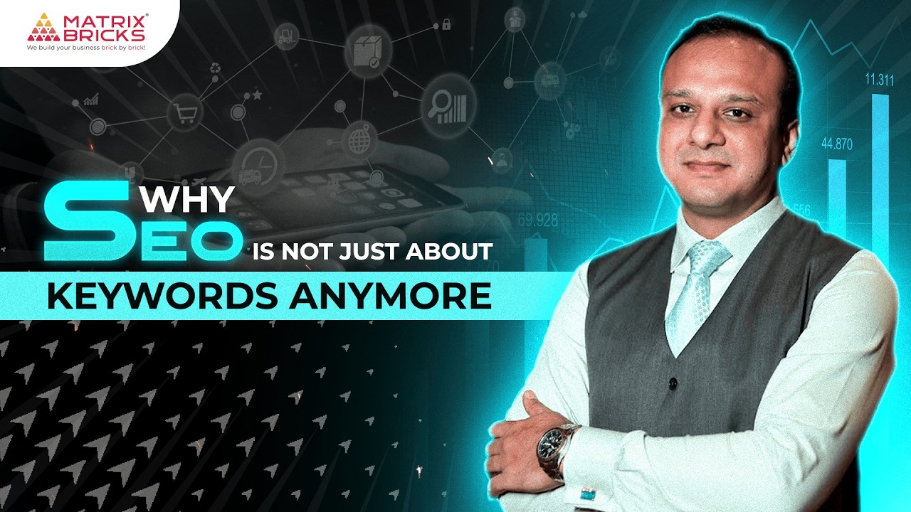 Why SEO is Not Just About Keywords Anymore | Modern SEO Strategies for 2025 | Matrix Bricks
